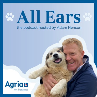 Agria Partners With Adam Henson to Launch New Pet Podcast – Are You ‘All Ears’?